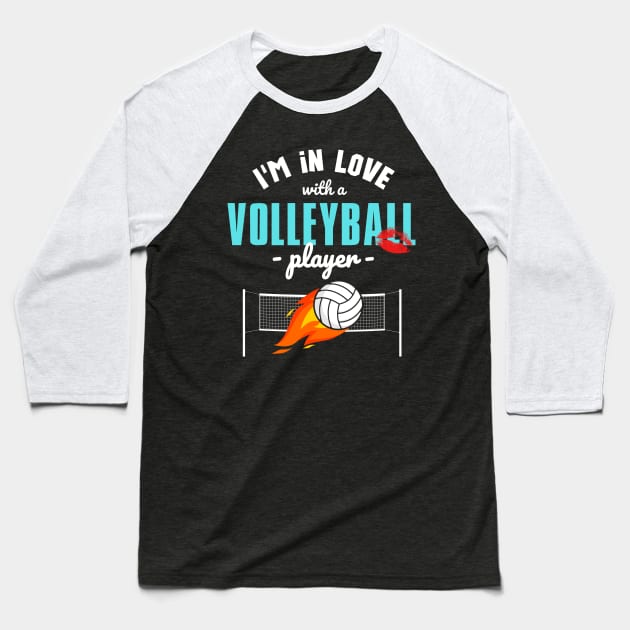 I'm in love with a volleyball player Baseball T-Shirt by ProLakeDesigns